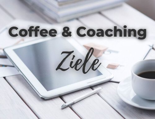 Coffee & Coaching: Ziele