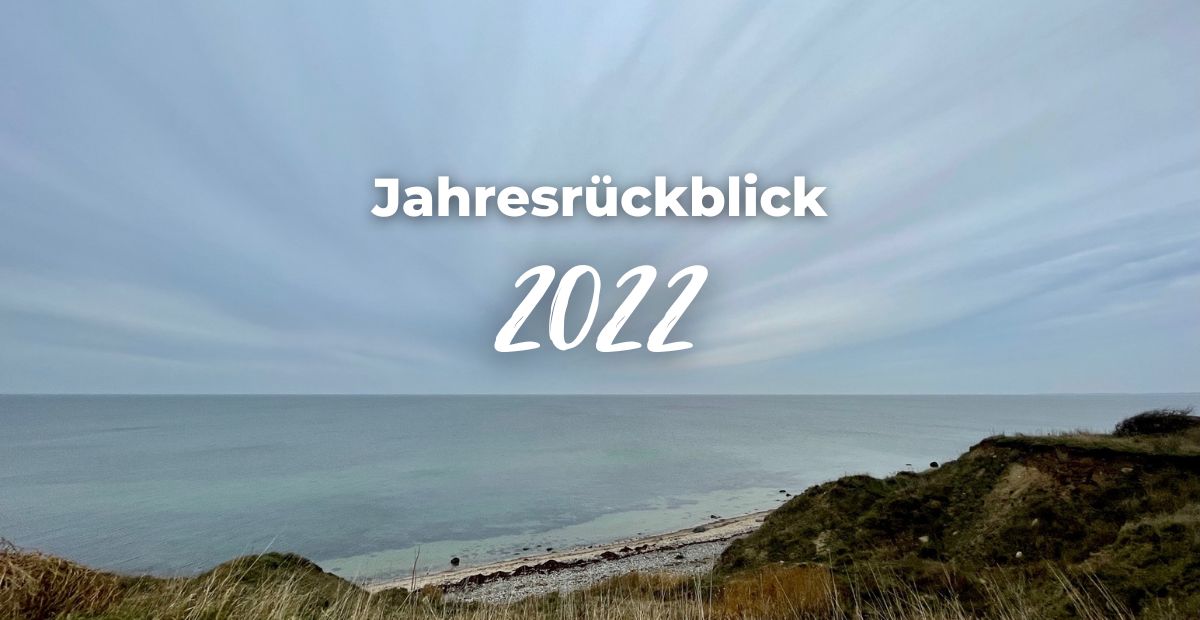 Katharina Holch - Blog - Jahresrückblick 2022