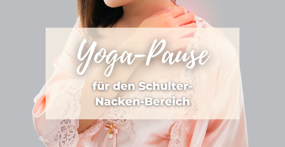 Katharina Holch - Blog - Yoga Pause Schultern Nacken