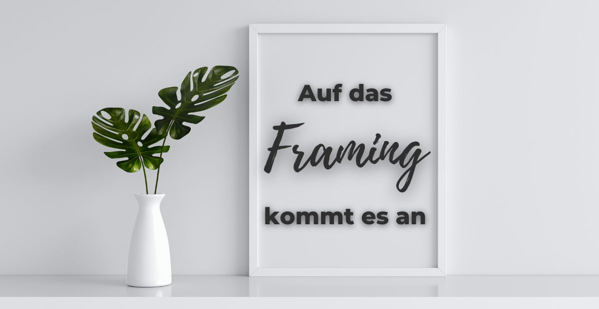 Katharina Holch - Blog - Auf das Framing kommt es an