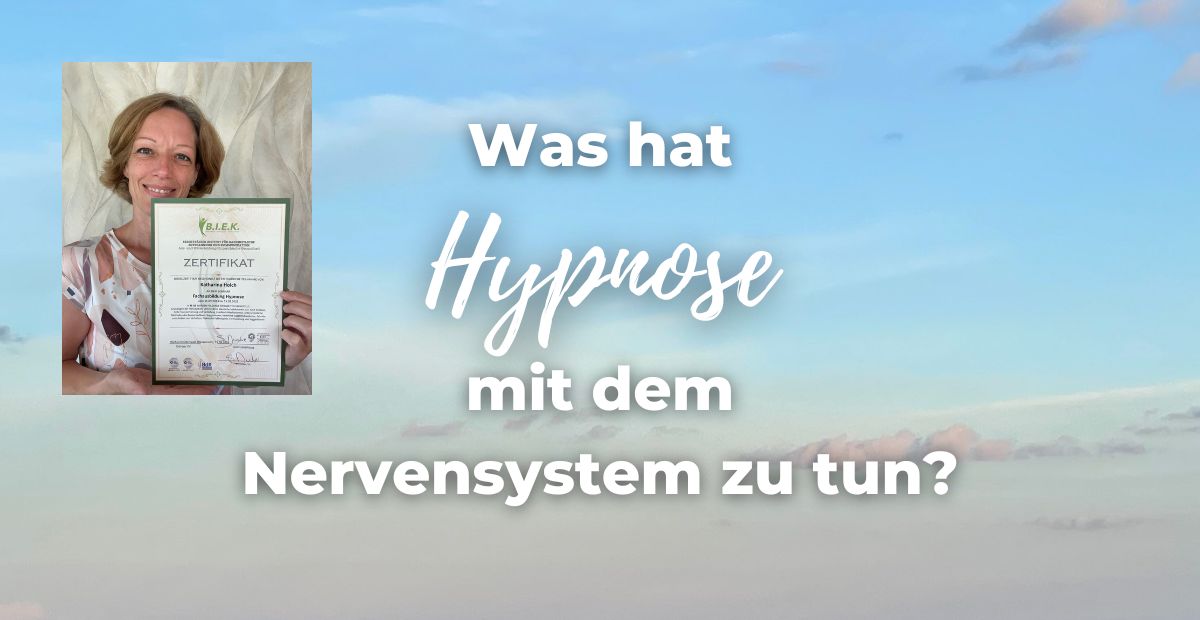 Katharina Holch - Blog - Hypnose Nervensystem