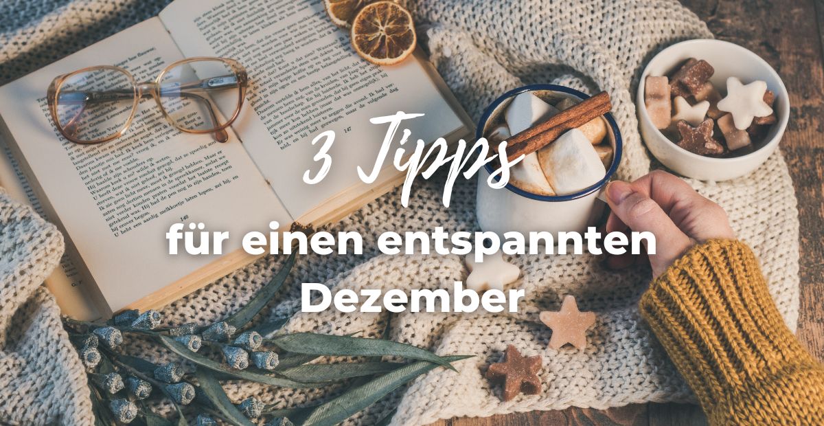 Katharina Holch - Blog - entspannter Dezember