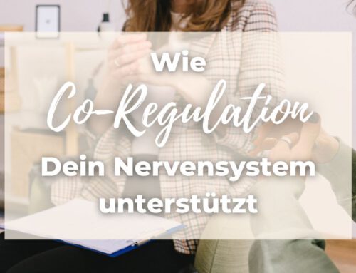Wie Co-Regulation Dein Nervensystem unterstützt