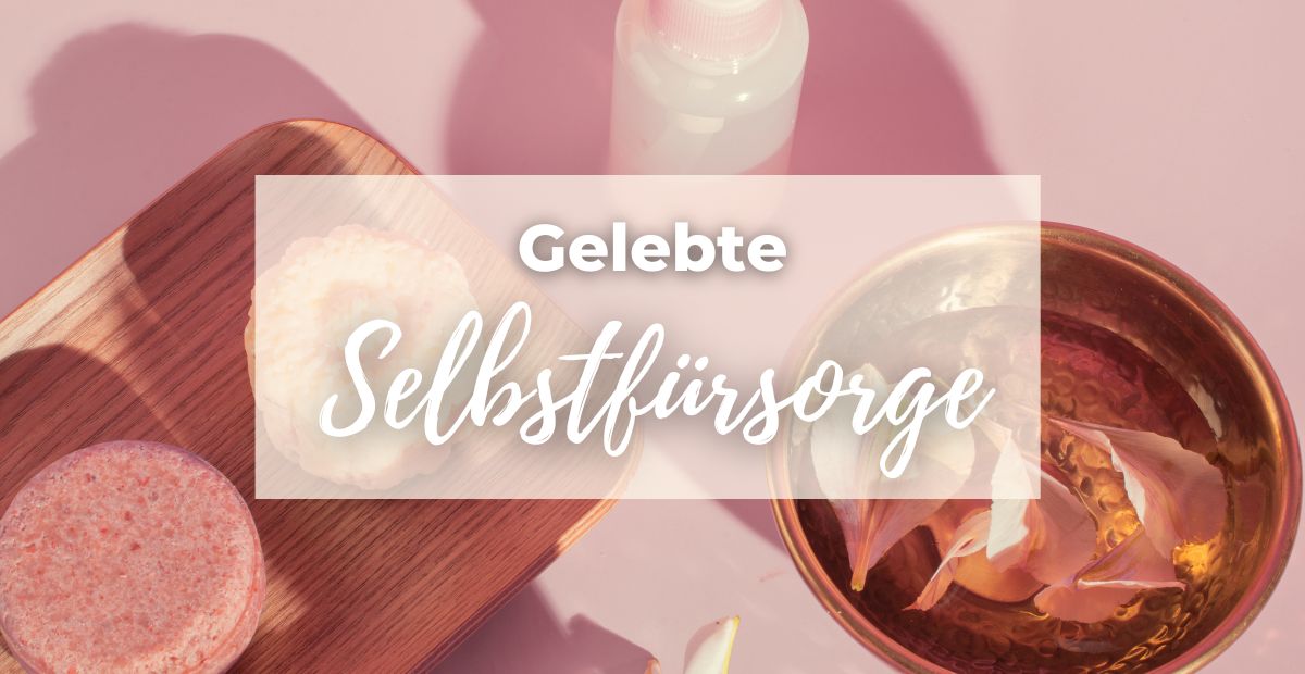 Katharina Holch - Blog - gelebte Selbstfürsorge
