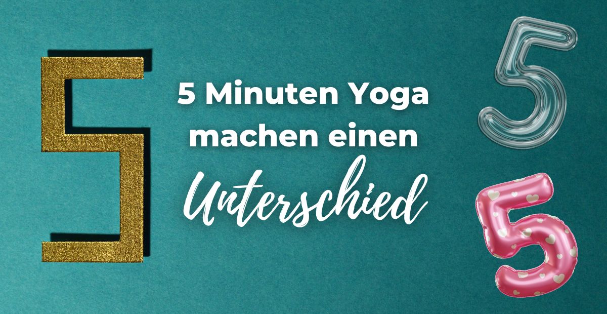 Katharina Holch - Blog - 5 Minuten Yoga machen einen Unterschied