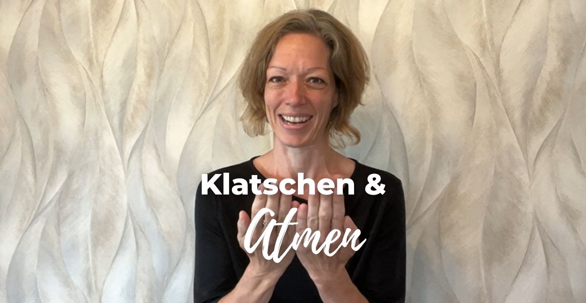 Katharina Holch - Blog - Klatschen & Atmen