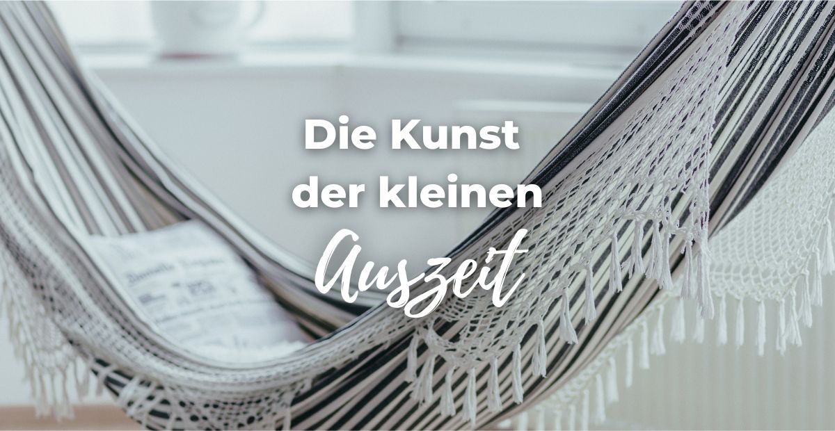 Katharina Holch - Blog - Kunst der kleinen Auszeit
