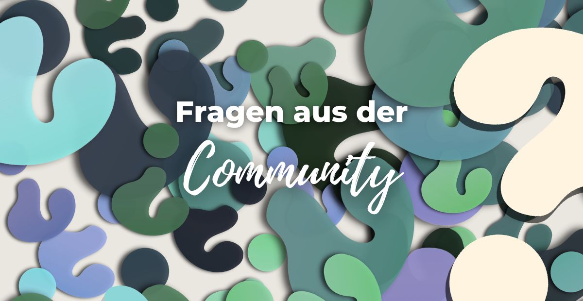 Katharina Holch - Blog - Fragen aus der Community