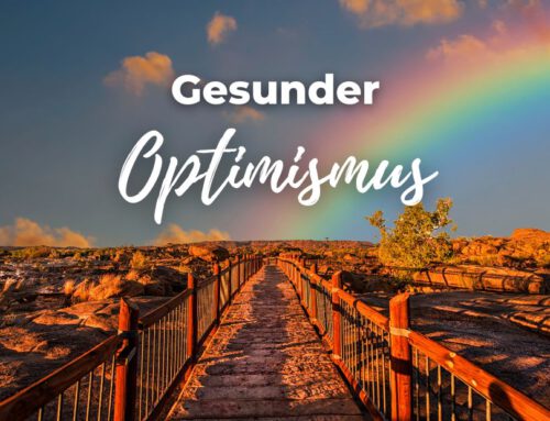 Gesunder Optimismus