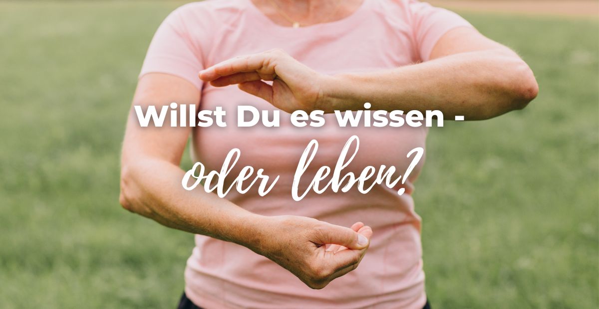 Katharina Holch - Blog - willst Du es wissen oder leben