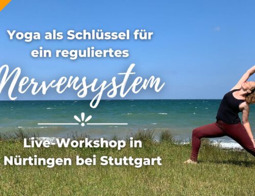 Yoga als Schlüssel für ein reguliertes Nervensystem