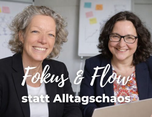 Fokus & Flow statt Alltagschaos