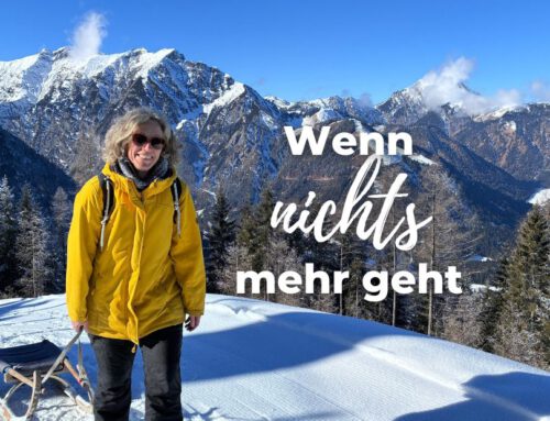 Wenn nichts mehr geht