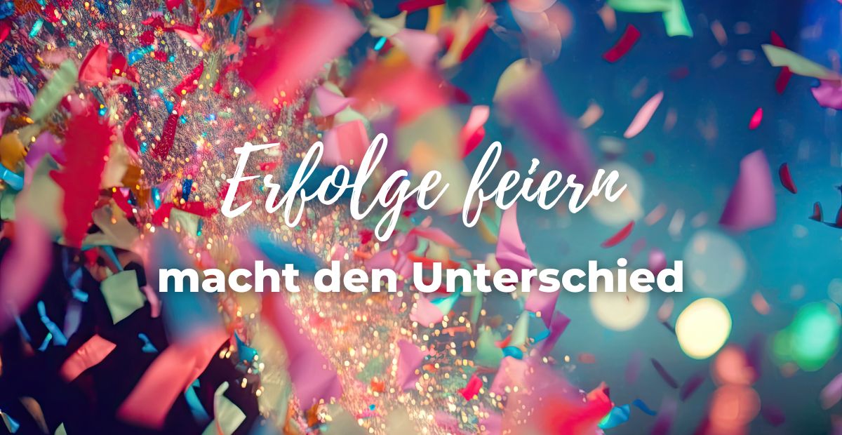 Katharina Holch - Blog - Erfolge feiern macht den Unterschied