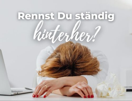 Rennst Du ständig hinterher?