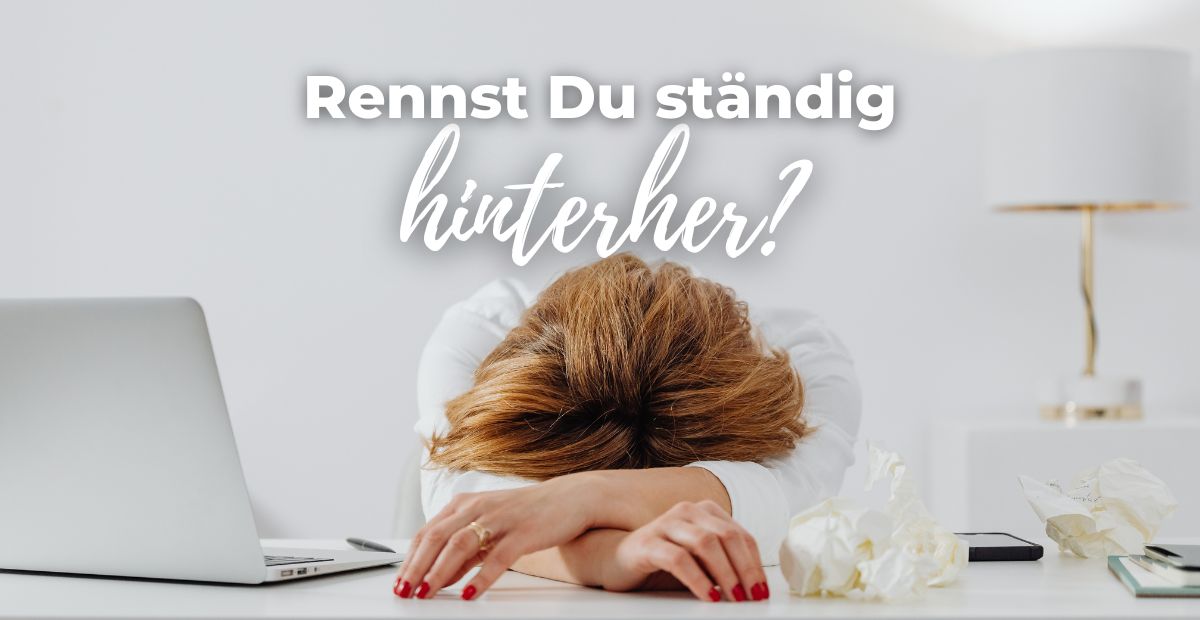 Katharina Holch - Blog - Rennst Du ständig hinterher