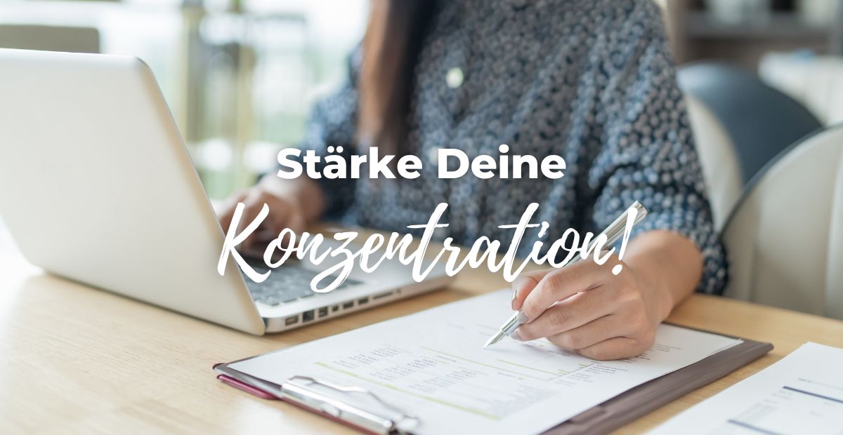 Katharina Holch - Blog - Stärke Deine Konzentration