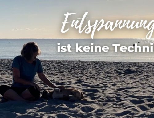Entspannung ist keine Technik